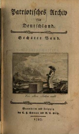 Patriotisches Archiv für Deutschland. 6. 1787