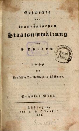 Geschichte der französischen Staatsumwälzung, 6. (1828). - 322 S.
