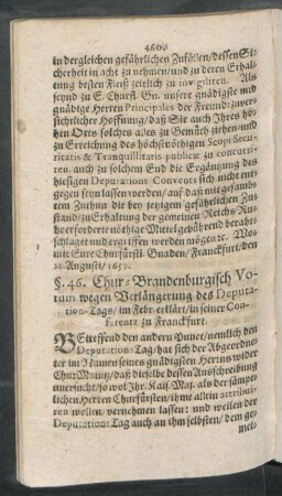 §. 46. Chur-Brandenburgisch Votum wegen Verlängerung des Deputation-Tags, im Febr. erklärt, in seiner Conferentz zu Franckfurt