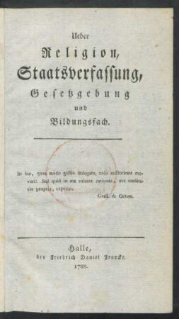 Ueber Religion, Staatsverfassung, Gesetzgebung und Bildungsfach