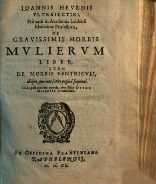 Ioannis Hevrnii Vltraiectini ... De Gravissimis Morbis Mvlierum Liber