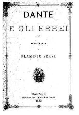 Dante e gli Ebrei / studio di Flaminio Servi