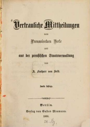 Vertrauliche Mittheilungen vom preussischen Hofe und aus der preußischen Staatsverwaltung