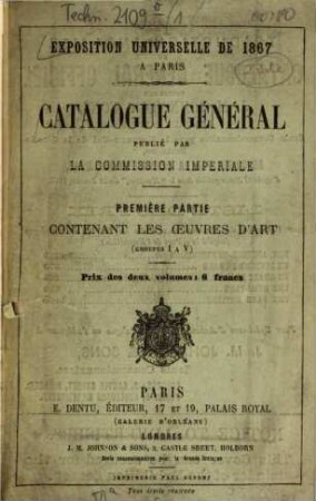 Catalogue général : exposition Universelle de 1867 à Paris., 1. Oeuvres d'art : Groupe I, Classes 1 à 5