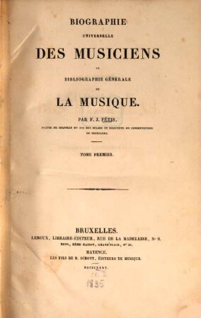 Biographie universelle des musiciens et bibliographie générale de la musique, 1