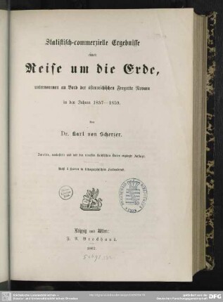 Statistisch-commerzielle Ergebnisse einer Reise um die Erde, unternommen an Bord der österreichischen Fregatte Novara in den Jahren 1857 - 1859