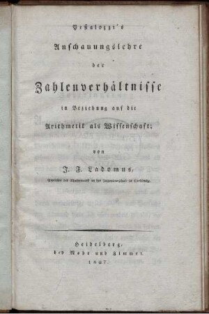 Pestalozzi's Anschauungslehre der Zahlenverhältnisse in Beziehung auf die Arithmetik als Wissenschaft