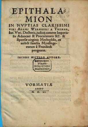 Epithalamion in nuptias Clar. V. Adami Wernheri a Themar J. U. D. ...