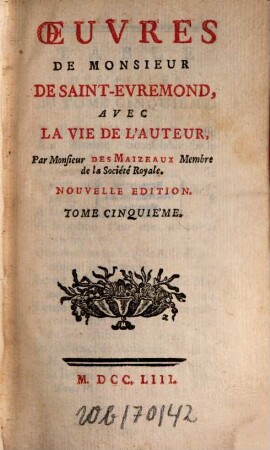 Oeuvres de Monsieur de Saint-Evremond : Avec La Vie De L'Auteur. 5