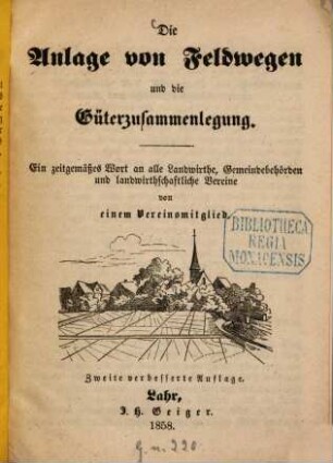 Die Anlage von Feldwegen und die Güterzusammenlegung