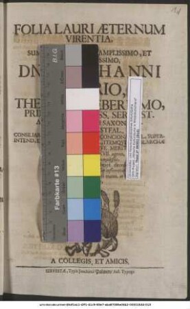 Folia Lauri Aeternum Virentia : Viro Summe Reverendo, Amplissimo, Et Excellentissimo, Dn. D. Johanni Dürrio, Theol. Celeberrimo ... Cum annum aetatis LXXVII. ageret, Ministerii XLVII. complesset, Die vero VI. Decembr. beate decederet; Et XV. eiusd. cenotaphio suo inferretur; Ultimi honoris gratia, promta manu, at vero animo dolente, sparsa, A Collegis, Et Amicis