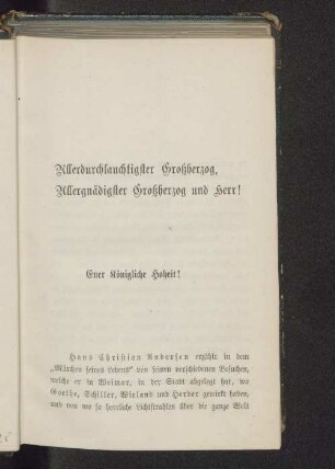 Allerdurchlauchtigster Großherzog, Allergnädigster Großherzog und Herr!