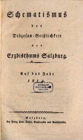 Schematismus der Diözesan-Geistlichkeit des Erzbisthums Salzburg. 1814