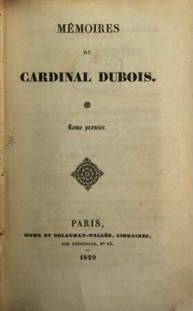 Mémoires du Cardinal Dubois. 1