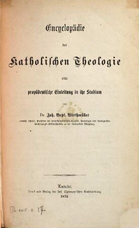 Encyclopädie der katholischen Theologie : eine propädeutische Einleitung in ihr Studium