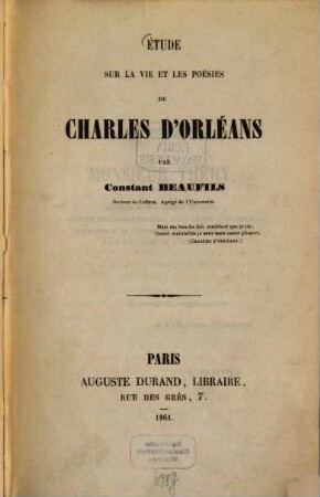 Étude sur la vie et les poésies de Charles d'Orléans : these française