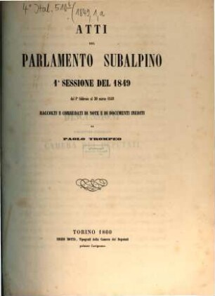 Atti del Parlamento Subalpino : raccolti e corredati di note e di documenti inediti ; discussioni della Camera dei Deputati. 1. 1849 (1860)