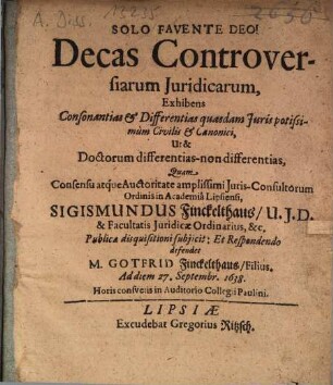 Decas Controversiarum Iuridicarum Exhibens Consonantias & Differentias quasdam Iuris ...