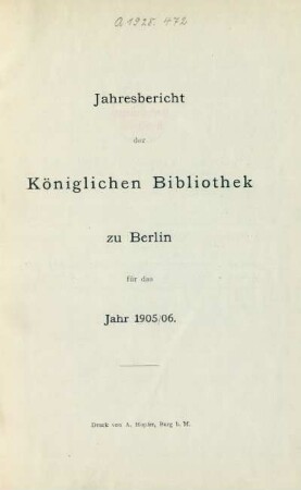 1905/1906: Jahresbericht der Königlichen Bibliothek zu Berlin / Königliche Bibliothek zu Berlin