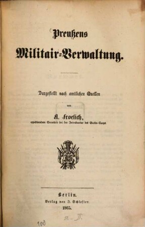 Preußens Militair-Verwaltung : dargestellt nach amtlichen Quellen