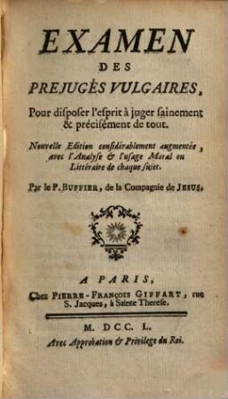Examen des prejugés vulgaires : pour disposer l'esprit à juger sainement & précisément de tout