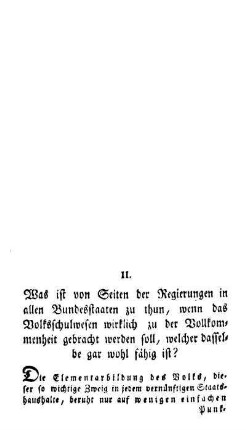 Was ist von Seiten der Regierungen in allen Bundesstaaten zu thun, wenn das Volksschulwesen wirklich zu der Vollkommenheit gebracht werden soll, welcher dasselbe gar wohl fähig ist?