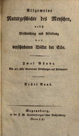 Allgemeine Naturgeschichte des Menschen : nebst Beschreibung und Abbildung der verschiedenen Völker der Erde. 1