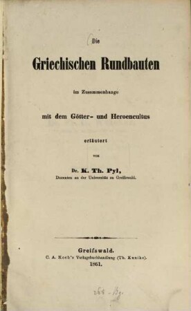 Die griechischen, Rundbauten im Zusammenhange mit dem Götter- und Heroencultus