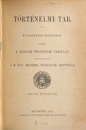 Történelmi tár : évnegyedes folyóirat, 1889