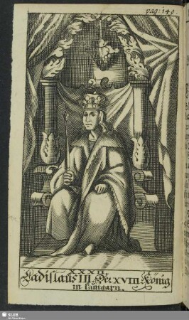 XXXII. Ladislaus III. Der XVIII. König in Hungarn
