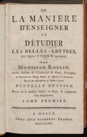 1: De La Maniere D'Enseigner Et D'Étudier Les Belles-Lettres, par raport à l'esprit & au cur