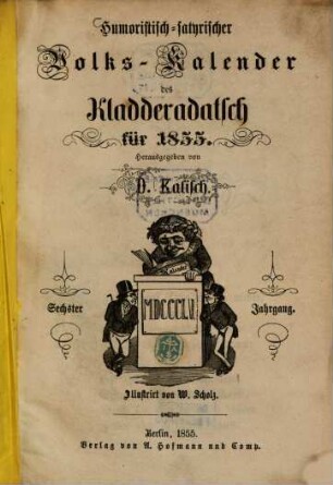 Kladderadatsch. Humoristisch-satyrischer Volks-Kalender des Kladderadatsch : humorist.-satir. Wochenbl.. 6. 1855