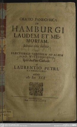 Oratio panegyrica in Hamburgi laudem et memoriam, solemni ritu habita ...