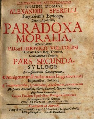 Illustrissimi, Reverendissimi Domini, Domini Alexandri Sperelli Eugubiensis Episcopi, ... Paradoxa Moralia, 2. Sylloge