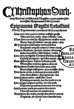 Christophori Suchtenij Gandani arti[um] liberali[um] Magistri: [et] poete oppidoq[ue] literatissimi Epigrammatu[m] liber Primus.