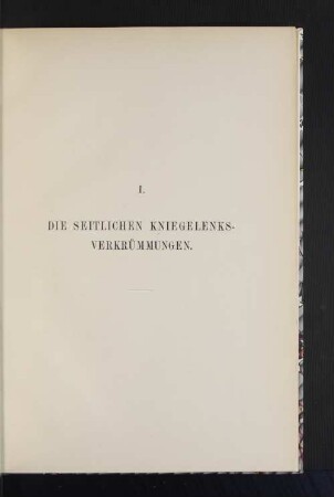 1. Die seitlichen Kniegelenksverkrümmungen