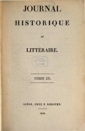 Journal historique et littéraire. 9. 1842