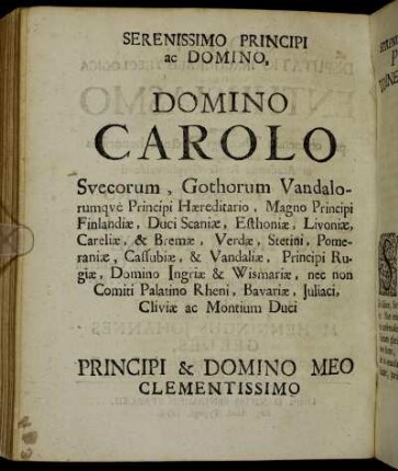 Serenissimo Principi ac Domino, Domino Carolo Svecorum, Gothorum Vandalorumque Principi Hæreditario, [...]
