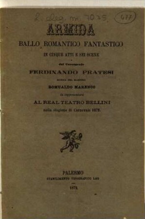 Armida : ballo romantico fantastico in cinque atti e sei scene ; da rappresentarsi al Real Teatro Bellini nella stagione di carnevale 1872