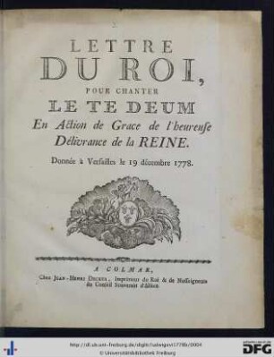 Lettre Du Roi, Pour Chanter Le Te Deum En Action de Grace de l'heureuse Délivrance de la Reine.