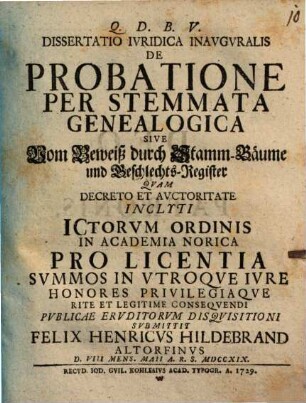 Dissertatio Ivridica Inavgvralis De Probatione Per Stemmata Genealogica Sive Vom Beweiß durch Stamm-Bäume und Geschlechts-Register