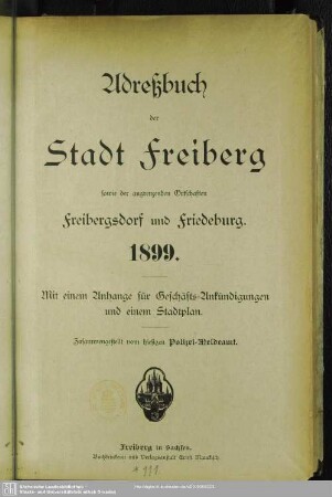 1899: Adreßbuch der Stadt Freiberg sowie der angrenzenden Ortschaften Freibergsdorf und Friedeburg