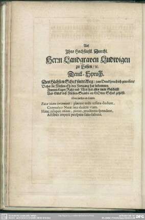 Auf Ihro Hochfürstl. Durchl. Herrn Landgraven Ludwigen zu Hessen, [et]c. Denck-Spruch