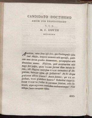 Candidato Doctissimo Amico Suo Exoptatissimo S. P. D. M. F. Houth Opponens.