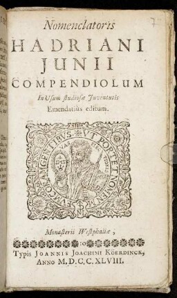 Nomenclatoris Hadriani Junii Compendiolum : In Usum studiosæ Juventutus Emendatiùs editum