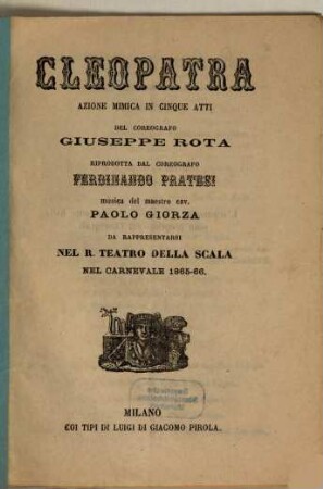 Cleopatra : azione mimica in cinque atti ; da rappresentarsi nel R. Teatro della Scala nel carnevale 1865 - 66