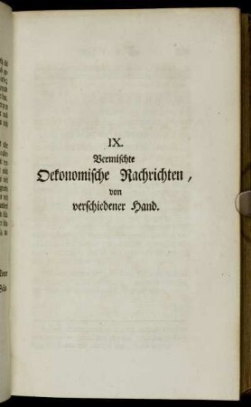 IX. Vermischte Oekonomische Nachrichten, von verschiedener Hand.