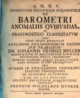 Dissertatio Inavgvralis Philosophica De Barometri Anomaliis Qvibvsdam In Prognostico Tempestatvm