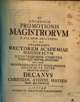 Ad solennia promotionis Magistrorum d. XIX. Febr. MDCCXXXIII. celebranda Rectorem academiae magnificum Illustrissimos Comites utriusque reipubl. Proceres ... invitat Decanus Christian. August. Hausen : [de contradictionibus scepticorum pauca praefatus]