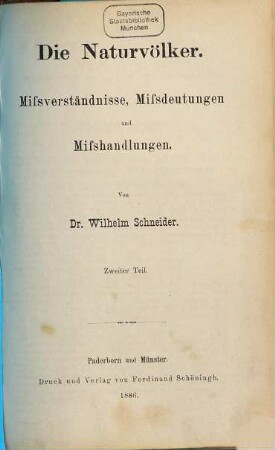 Die Naturvölker : Missverständnisse, Missdeutungen und Misshandlungen, 2